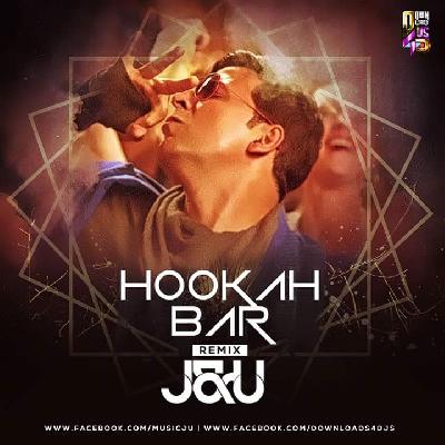 Hookah Bar - Remix - JnU Dj Jay N Dj Ujjval